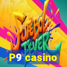 P9 casino